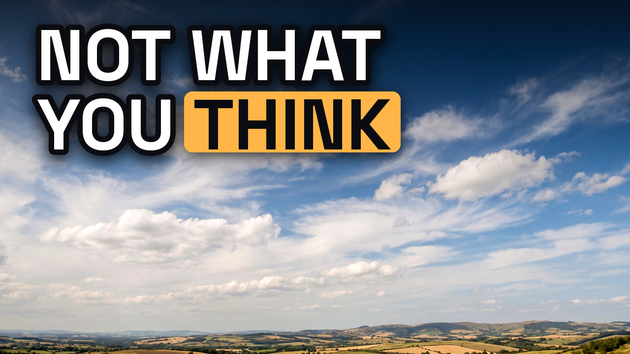 Not what you think